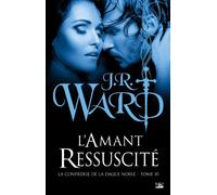La Confrérie de la dague noire L'Amant ressuscité: La Confrérie de la dague noire