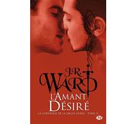 La Confrérie de la dague noire, T11 : L'Amant désiré - J.R. Ward - Milady - Poche - Roman