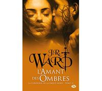 J.R. Ward – La Confrérie de la dague noire, Tome 13 : L'Amant des ombres