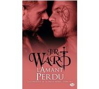 La Confrérie de la dague noire, T18.5 : L'Amant perdu J.R. Ward (Auteur), Eléonore Kempler (Traduction)