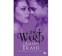 J.R. Ward – La Confrérie de la dague noire, Tome 19 : L'Amant trahi – Roman – Poche