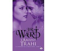 La Confrérie de la dague noire, T19 : L'Amant trahi - J.R. Ward - Milady - Poche - Roman