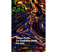 La confrérie Dédé: Une fable