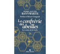 La Confrérie des Abeilles – Les contes de la ruche – Les Éditions Albin Michel