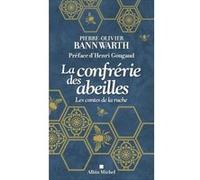 La Confrérie Des Abeilles - Les Contes De La Ruche