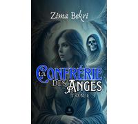 La confrérie des anges Tome I - Zima Bekri - Le Lys Bleu - broché - Roman