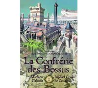 Mathieu Gaborit – La Confrérie des Bossus – Roman – Édition anniversaire 20 ans – Broché