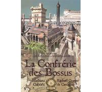 Mathieu Gaborit – La Confrérie des Bossus – Roman – Édition anniversaire 20 ans – Broché