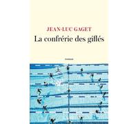 La Confrérie des giflés - Jean-Luc Gaget - Lattes - broché - Roman