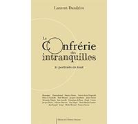 La Confrérie des intranquilles - 21 portraits en tout