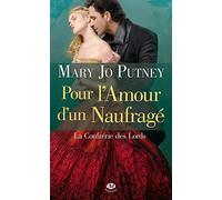 La Confrérie des lords, Tome 1: Pour l'amour d'un naufragé