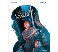 La Confrérie des morts H.Steven (Dessinateur), Louise Micock (Auteur)