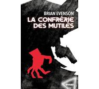 La Confrérie Des Mutilés