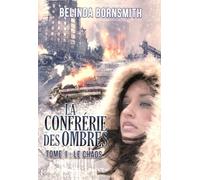 La Confrérie des Ombres - Tome 1 : Le Chaos