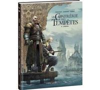 La Confrérie des Tempêtes - Tome 3 Sylvain Cordurié (Auteur), Nico Tamburo (Dessinateur), Silvia Fabris (Coloriste)