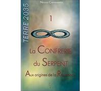 La Confrérie du Serpent - Aux origines de la Résistance - Terre 2035 T1