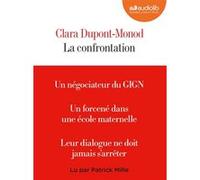 La Confrontation Clara Dupont-Monod (Auteur), Patrick Mille (Lu par)