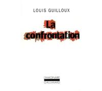 La Confrontation - - Louis Guilloux - Gallimard - Livre