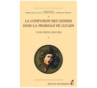 La Confusion Des Genres Dans La Pharsale De Lucain - Concordia Discors