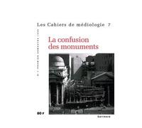 La confusion des monuments Tome 7 Les cahiers de médiologie - Collectif - Gallimard - broché - Revue