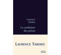 Laurence Tardieu – La confusion des peines – Roman – Broché (Stock)