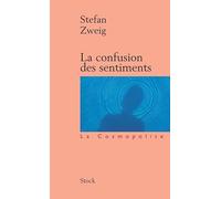 Stefan Zweig – La Confusion des sentiments