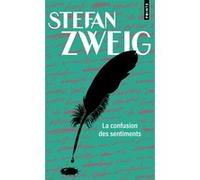 La Confusion des sentiments Stefan Zweig (Auteur), Olivier Bournac (Traduction), Alzir Hella (Traduction)