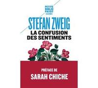 La Confusion des sentiments Stefan Zweig (Auteur), Sarah Chiche (Préface), Olivier Mannoni (Traduction)