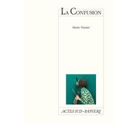 La Confusion - Marie Nimier - Actes Sud-Papiers - broché - Théâtre