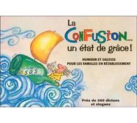 La Confusion... un état de grâce ! - Claire Laberge - Beliveau Editeur - broché - Livre