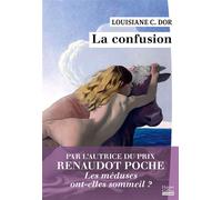 La Confusion Un huis clos glaçant dans lequel les limites entre enfant et parent sont sans cesse repoussées - Louisiane C. Dor - Harpercollins - broché - Roman