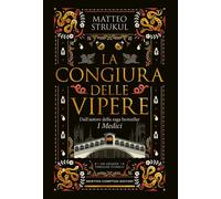 La congiura delle vipere - Matteo Strukul - Newton Compton Editori - ebook (ePub) - Livre