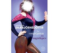 La congrégation des magnifiques Roman - Bergthóra Snæbjörnsdóttir - Grasset - broché - Roman