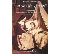 La Congrégation Notre-Dame de Bon Secours de Troyes Tome 3: "Et vous m'avez visité"