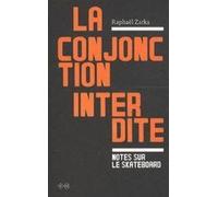 La Conjonction Interdite - Suivi De La Question Est De Savoir Qui Sera Le Maître