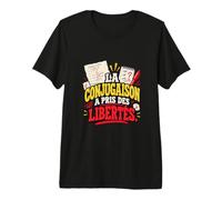 La Conjugaison A Pris des Libertés Prof Français Enseignant T-Shirt Haut de Gamme