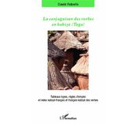 La conjugaison des verbes en kabiyè (Togo) David Roberts (Auteur)