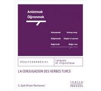 La conjugaison des verbes turcs - S. Ipeck Ortaer Montanari - Inalco Presses - broché - Méthode de langue