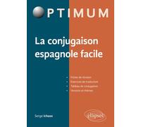 La conjugaison espagnole facile - Serge Ichaso - Ellipses - broché - Méthode de langue