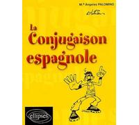 La conjugaison espagnole - M.a Palomino - Ellipses - broché - Livre