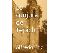 La conjura de Tepich