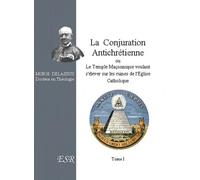 La conjuration antichrétienne