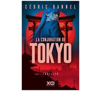 Cédric Bannel – La conjuration de Tokyo – Roman – Broché