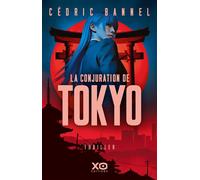 Cédric Bannel – La conjuration de Tokyo – Roman – Broché