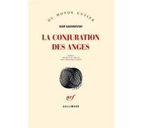 Igor Sakhnovski – La conjuration des anges – Trad. Véronique Patte – Gallimard broché