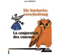 La conjuration des coucous / Die Kuckucksverschwörung Jean Greisch (Auteur)