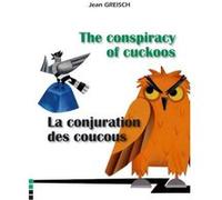 La conjuration des coucous / The Jean Greisch (Auteur)