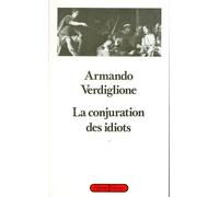 La conjuration des idiots - Armando Verdiglione - Grasset - broché - Livre