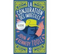 La conjuration des imbéciles John Kennedy Toole (Auteur), Jean-Pierre Carasso (Traduction), Walker Percy (Préface)