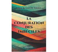 La Conjuration des Imbéciles - John Kennedy Toole - Libellio - broché - Roman